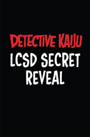 Detective Kaiju - LCSD Variant